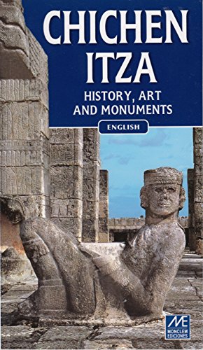 Stock image for Chichen Itza History, Art and Monuments for sale by Better World Books