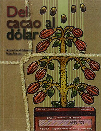 Imagen de archivo de Del Cacao Al Dolar a la venta por WYEMART LIMITED