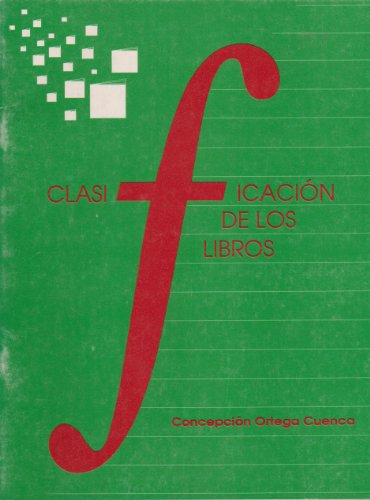 Stock image for CLASIFICACION DE LOS LIBROS [Paperback] by ORTEGA CUENCA CONCEPCION for sale by Iridium_Books