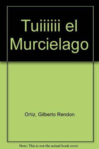 Stock image for Tuiiiiii el Murcielago for sale by Irish Booksellers