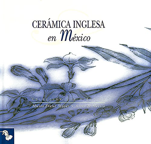 9789686533460: Ceramica inglesa en Mexico (Spanish Edition)