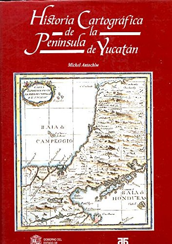 9789686536034: Historia cartografica de la Peninsula de Yucatan [with} Atlas de Mapas Antiguos de la Peninsula de Yucatan