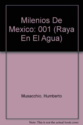 Beispielbild fr Milenios De Mexico: 001 (Raya En El Agua (Mexico City, Mexico).) zum Verkauf von Better World Books