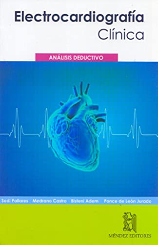 Imagen de archivo de ELECTROCARDIOGRAFA CLNICA ANLISIS DEDUCTIVO a la venta por Zilis Select Books