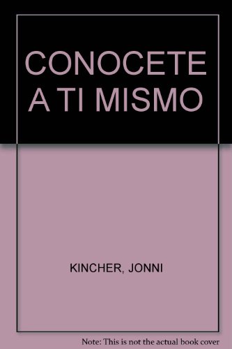 Imagen de archivo de CONOCETE A TI MISMO [Paperback] by KINCHER, JONNI a la venta por Iridium_Books