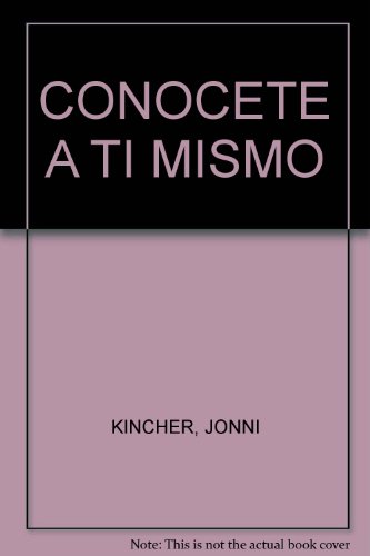 Stock image for CONOCETE A TI MISMO [Paperback] by KINCHER, JONNI for sale by Iridium_Books