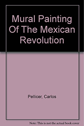 Mural Painting Of The Mexican Revolution (Spanish Edition) (9789686658033) by [???]