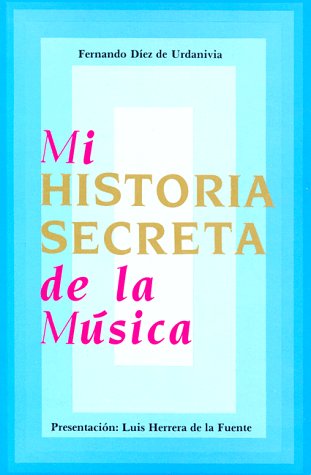 9789686681000: Mi Historia Secreta de la Musica