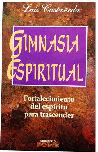 Gimnasia Espiritual (Spanish Edition) (9789686701388) by Luis Castaneda