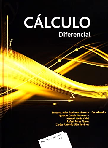 Calculo diferencial e integral - Espinosa Herrera, Ernesto Javier;Canals Navarrete, Ignacio;Meda Vidal, Manuel;Pérez Flores, Rafae