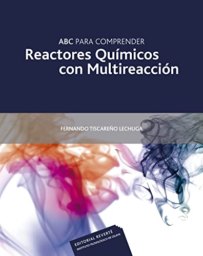 9789686708769: ABC para comprender reactores qumicos con multireaccin (REVERTE)