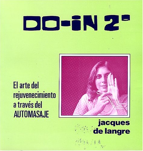 Stock image for Do-in 2. El Arte Del Rejuvenecimiento a Traves Del Automasaje (Spanish Edition) for sale by Books Unplugged