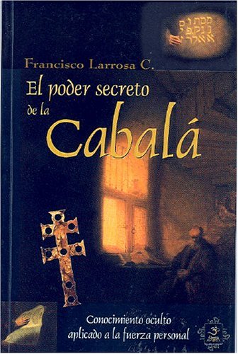 Stock image for EL PODER SECRETO DE LA CABAL. CONOCIMIENTO OCULTO APLICADO A LA FUERZA PERSONAL for sale by KALAMO LIBROS, S.L.