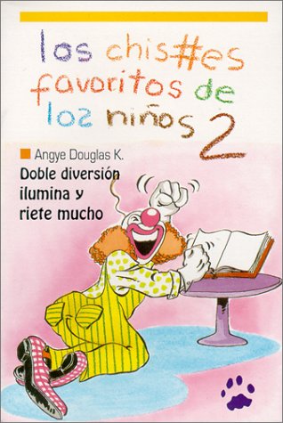 Stock image for Los Chistes Favoritos de los Ninos "2" (Spanish Edition) for sale by SecondSale