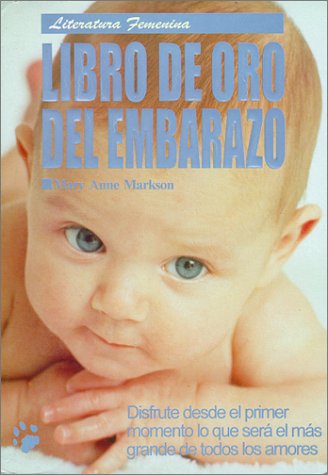 Stock image for Libro de Oro del Embarazo (Spanish Edition) for sale by Irish Booksellers