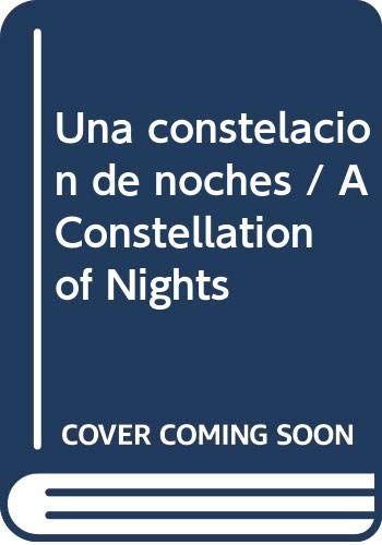 Stock image for Una constelaci n de noches/ A Constellation of Nights (Spanish Edition) for sale by HPB-Movies