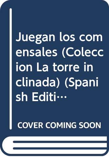 Stock image for Juegan los comensales (Coleccion La torre inclinada) (Spanish Edition) by Gar. for sale by Iridium_Books