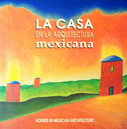 9789686904048: Title: La casa en la arquitectura mexicana Spanish Editio