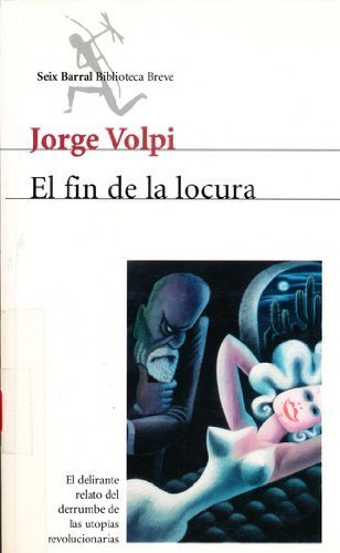 9789686941845: El fin de la locura / The End of Madness (Spanish Edition)