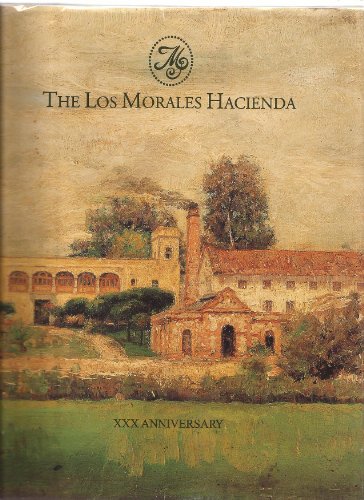 Stock image for The Los Morales Hacienda for sale by BookHolders