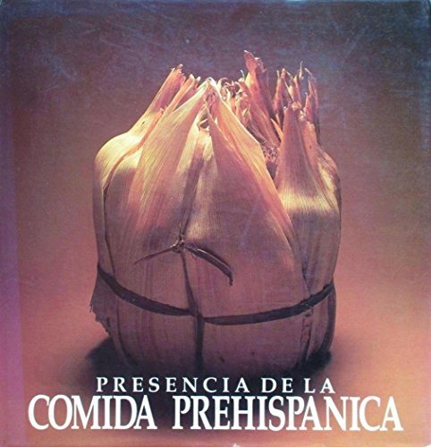 Presencia de la comida prehispaÌnica (Spanish Edition) (9789687009094) by CastelloÌ Yturbide, Teresa