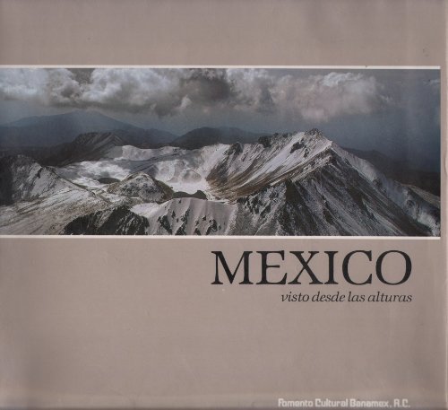 Beispielbild fr Mexico Visto Desde Las Alturas zum Verkauf von Basement Seller 101