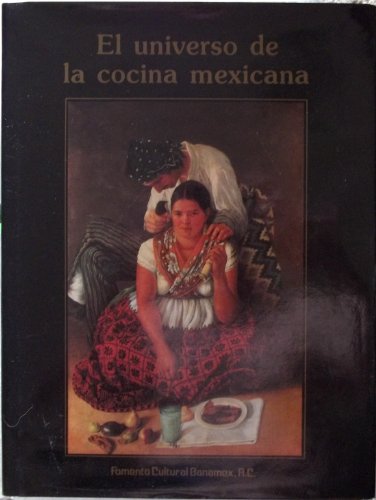 Beispielbild fr El universo de la cocina mexicana (Spanish Edition) zum Verkauf von HPB-Diamond