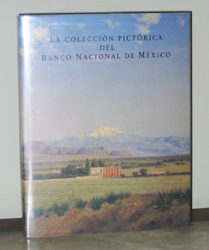 9789687009339: La Coleccion pictorica del Banco Nacional de Mexico