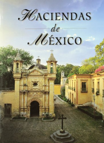Beispielbild fr HACIENDAS DE MEXICO zum Verkauf von LIBRERA COCHERAS-COLISEO