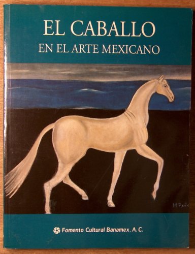 9789687009438: el_caballo_en_el_arte_mexicano