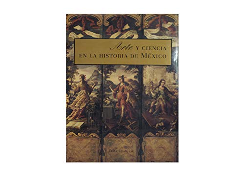 9789687009476: Arte y ciencia en la historia de Mxico