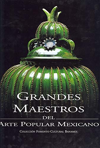 Stock image for Great Masters of Mexican Folk Art (English Edition) for sale by JERO BOOKS AND TEMPLET CO.