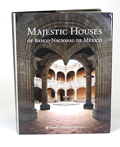 Stock image for Majestic Houses of Banco Nacional de Mexico for sale by Better World Books
