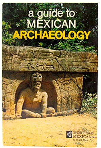 Stock image for A Guide to Mexican Archeology for sale by Half Price Books Inc.