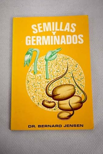 Semillas y germinados (9789687149400) by Dr. Bernard Jensen