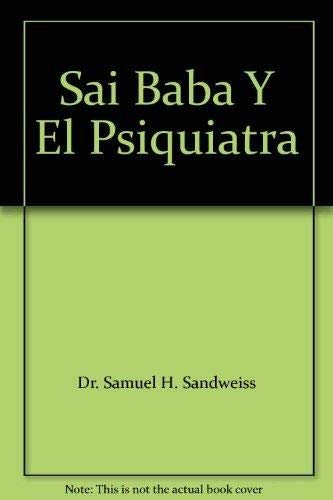 Stock image for Libro samuel h sandweiss sai baba y el psiquiatra for sale by DMBeeBookstore