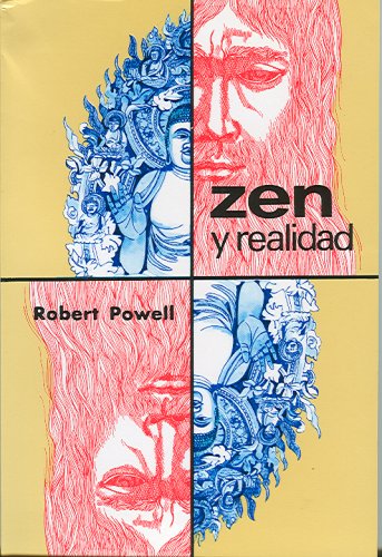 Zen y Realidad (Esoterismo Y Realidad) (Spanish Edition) (9789687149486) by Robert Powell