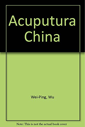 Imagen de archivo de Acuputura China (Spanish Edition) a la venta por Ergodebooks