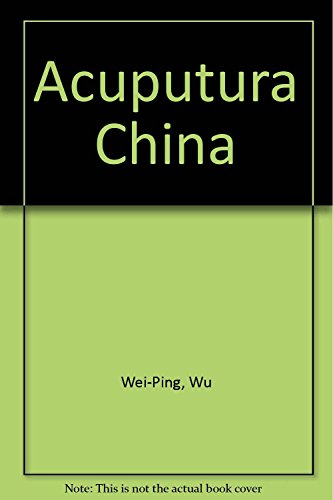 9789687149547: Acupuntura china (Spanish Edition)