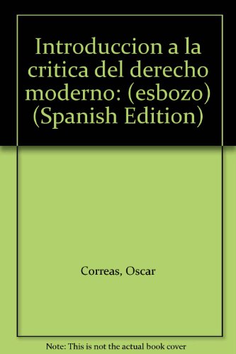 9789687173009: Introduccion a la critica del derecho moderno: (esbozo)