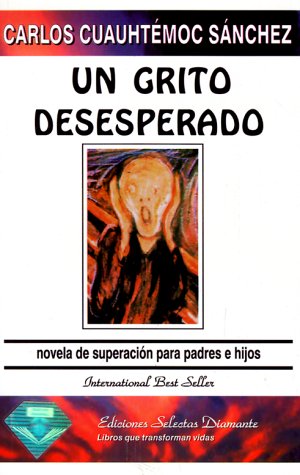 Beispielbild fr Un Grito Desesperado: Novela de Superacion Para Padres E Hijos zum Verkauf von ThriftBooks-Atlanta