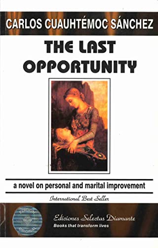 The Last Opportunity (9789687277196) by Carlos CuauhtÃ©moc SÃ¡nchez