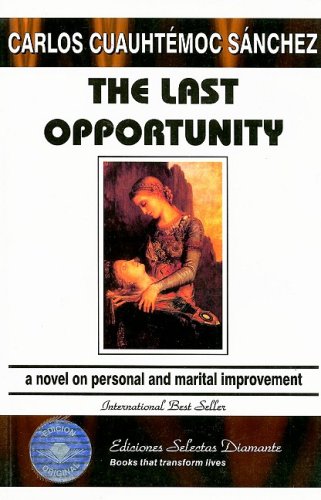 Last Opportunity (9789687277219) by Carlos Cuauhtemoc Sanchez