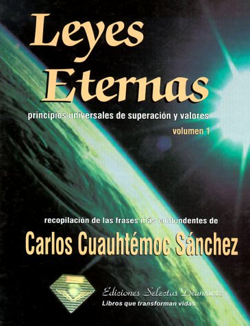 Beispielbild fr Leyes Eternas: Principios Universales de Superacion y Valores, Volume 1 = Eternal Laws zum Verkauf von ThriftBooks-Atlanta