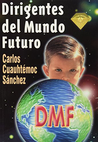 Beispielbild fr Dirigentes del mundo futuro/ Leaders of the Future World (Spanish Edition) zum Verkauf von SecondSale