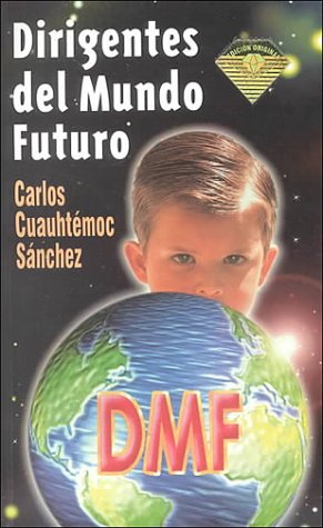 9789687277301: Dirigentes Del Mundo Futuro (Spanish Edition)