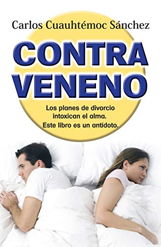 Beispielbild fr Contraveneno : Traiciones, Rupturas y Perdidas Afectivas, Intoxican el Alma. Este Libro es un Antidoto. zum Verkauf von Better World Books