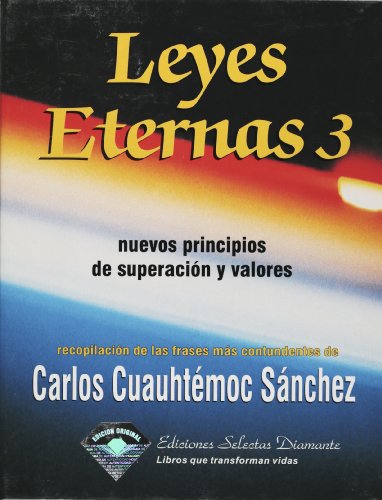 Beispielbild fr Leyes Eternas 3/ (Eterna Laws Pt. 3, VOl. 3): Nuevos Principios De Superacion Y Valores (Spanish Edition) zum Verkauf von Goodwill Books