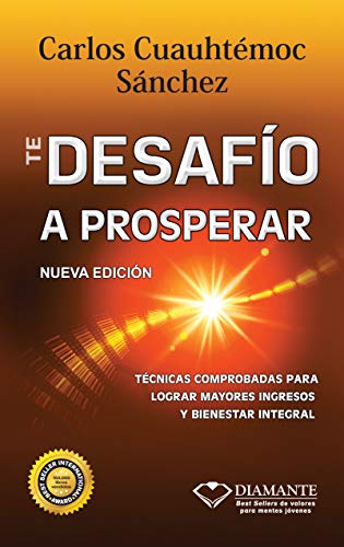 Stock image for Te Desafio a Prosperar: Una Guia Completa Para Ganar Mas Dinero y Crecer En La Crisis for sale by ThriftBooks-Atlanta