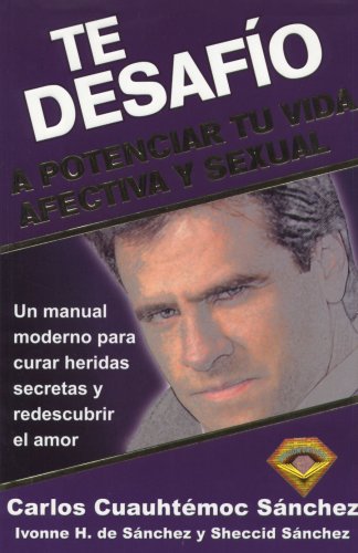 Beispielbild fr Te desafio a potenciar tu vida afectiva y sexual/ I Challenge You to Strengthen Your Affective Life and Your Sexuality (Spanish Edition) zum Verkauf von Goodwill